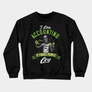 Accounting Funny Saying Accountant Gift Crewneck Sweatshirt